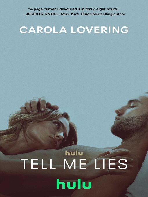 Title details for Tell Me Lies by Carola Lovering - Wait list